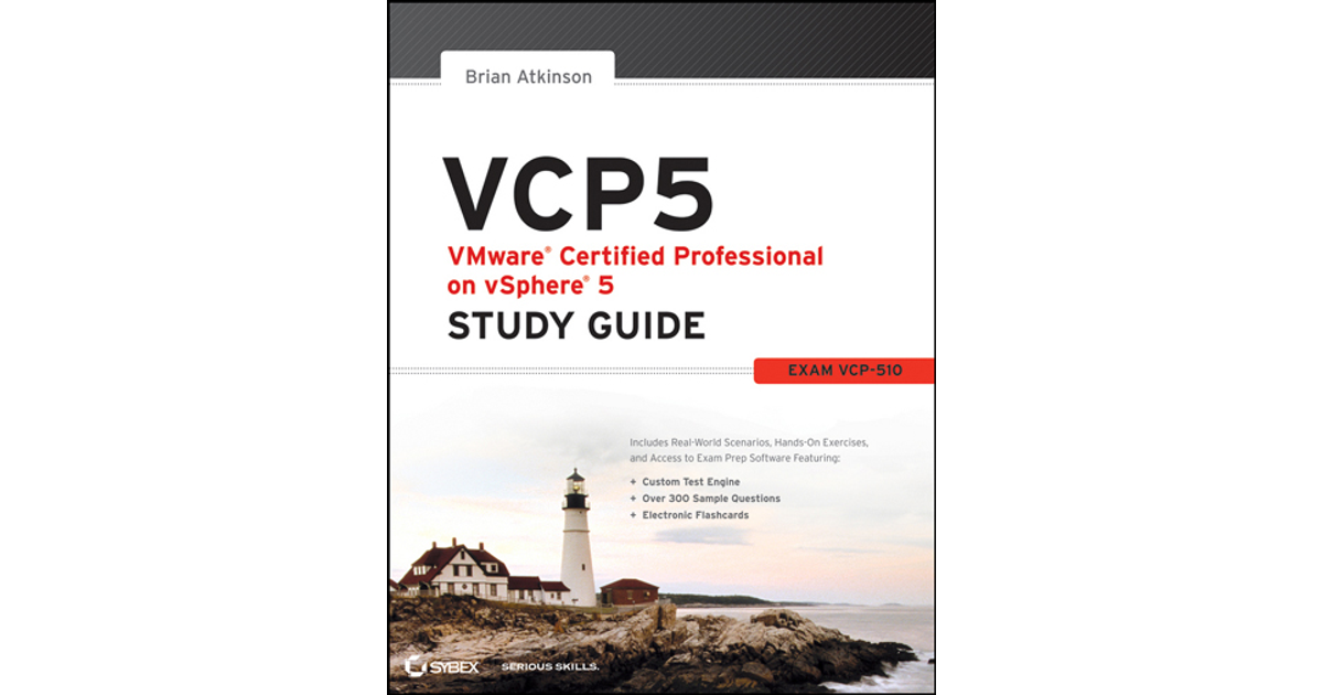 VCP5 VMware Certified Professional On VSphere 5 Study Guide: Exam VCP ...