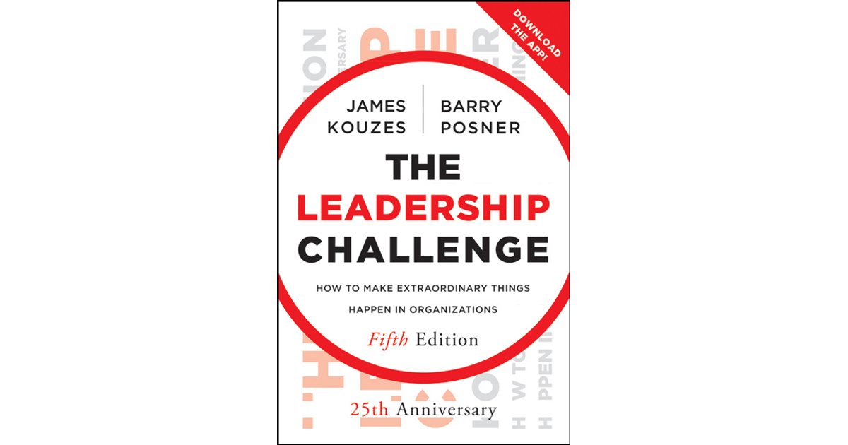 The Leadership Challenge: How to Make Extraordinary Things Happen in ...