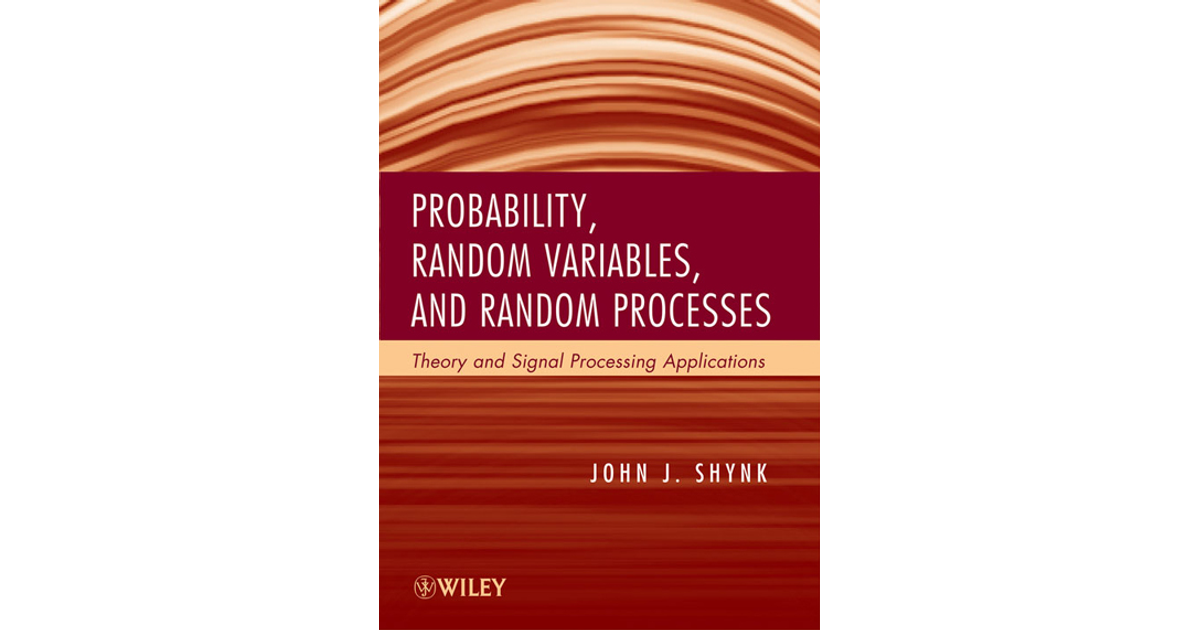 Probability, Random Variables, And Random Processes: Theory And Signal ...