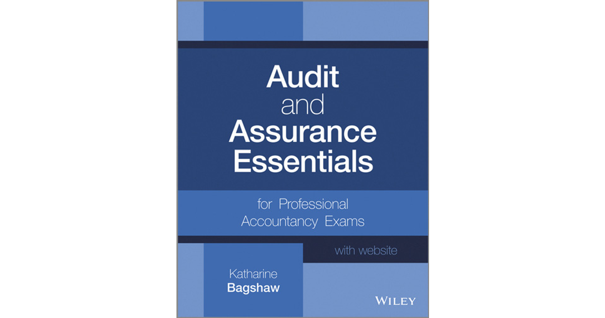 Audit And Assurance Essentials: For Professional Accountancy Exams ...