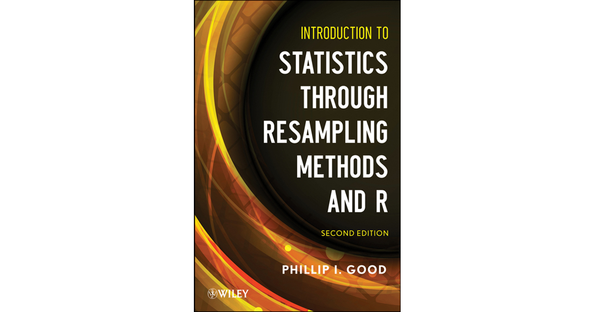 Introduction To Statistics Through Resampling Methods And R, 2nd ...