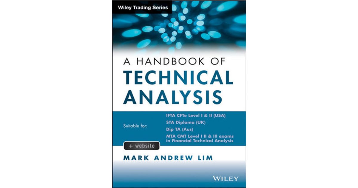 A Handbook Of Technical Analysis: The Practitioner's Comprehensive ...