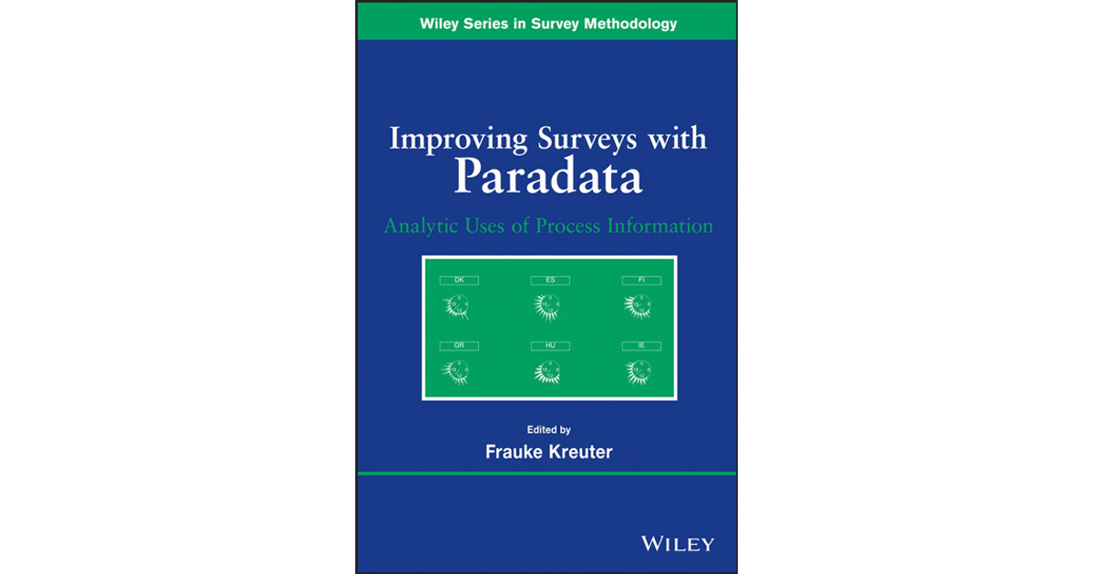 Improving Surveys With Paradata: Analytic Uses Of Process Information[Book]