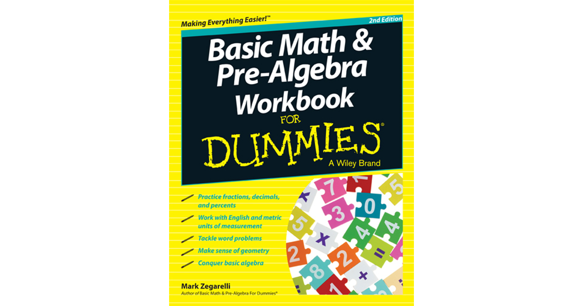 Basic Math And Pre-Algebra Workbook For Dummies, 2nd Edition[Book]