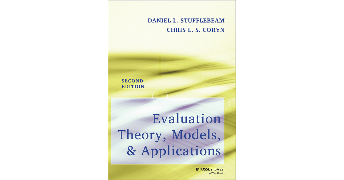 Evaluation Theory, Models, And Applications, 2nd Edition[Book]