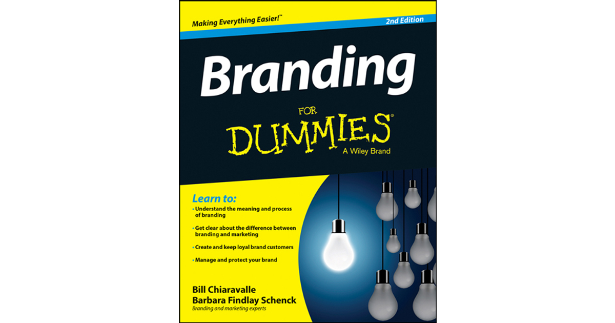 Branding For Dummies, 2nd Edition[Book]