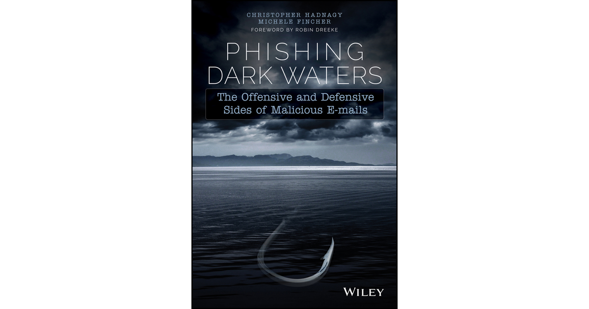 Dedication Phishing Dark Waters The Offensive and Defensive