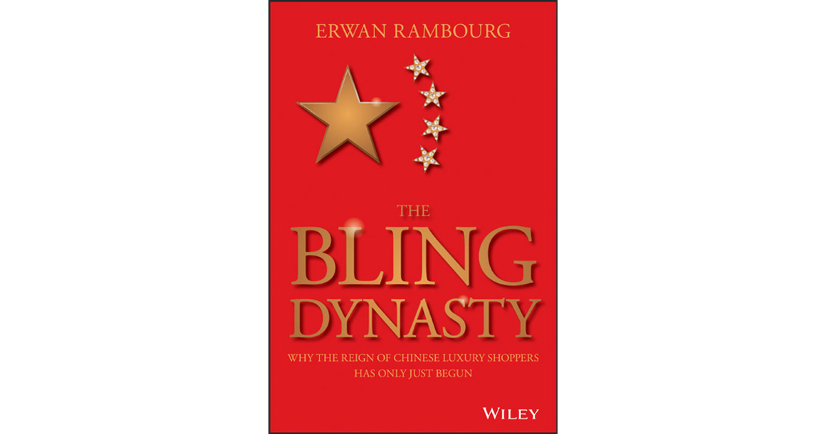 The Bling Dynasty: Why the Reign of Chinese Luxury Shoppers Has Only Just Begun [Book]