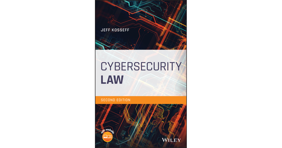 Cybersecurity Law, 2nd Edition [Book]