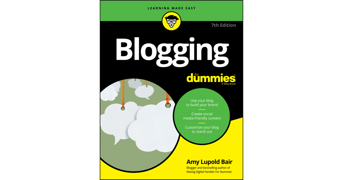 Blogging For Dummies, 7th Edition[Book]