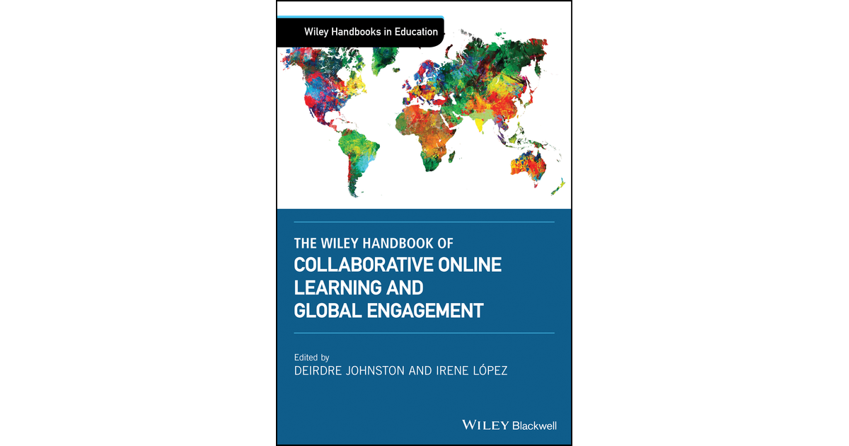 The Wiley Handbook Of Collaborative Online Learning And Global ...