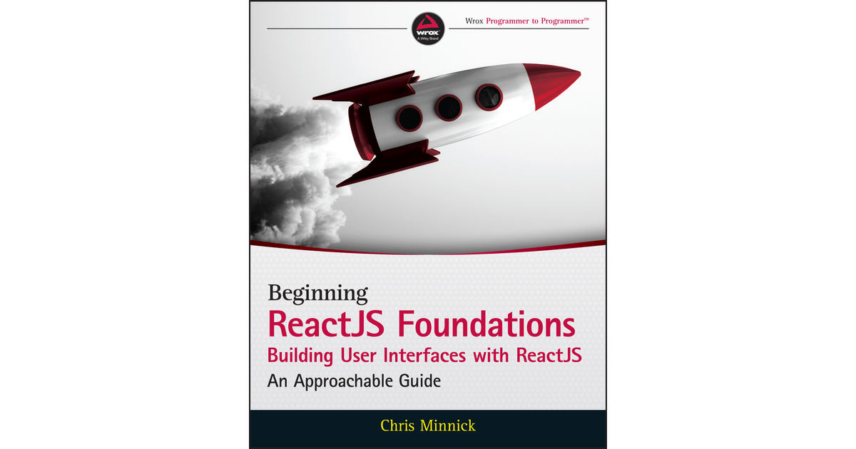 Beginning ReactJS Foundations Building User Interfaces With ReactJS[Book]