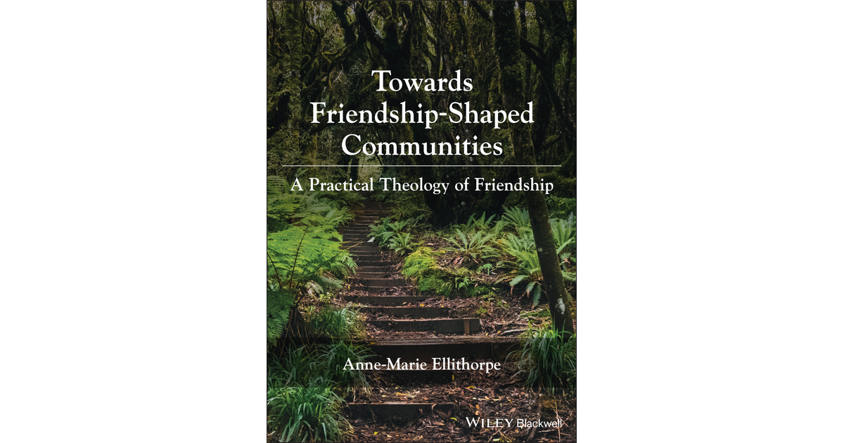 towards-friendship-shaped-communities-a-practical-theology-of