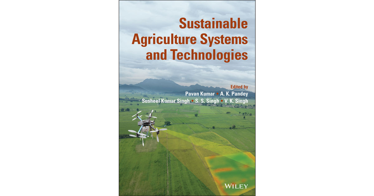 Sustainable Agriculture Systems and Technologies[Book]