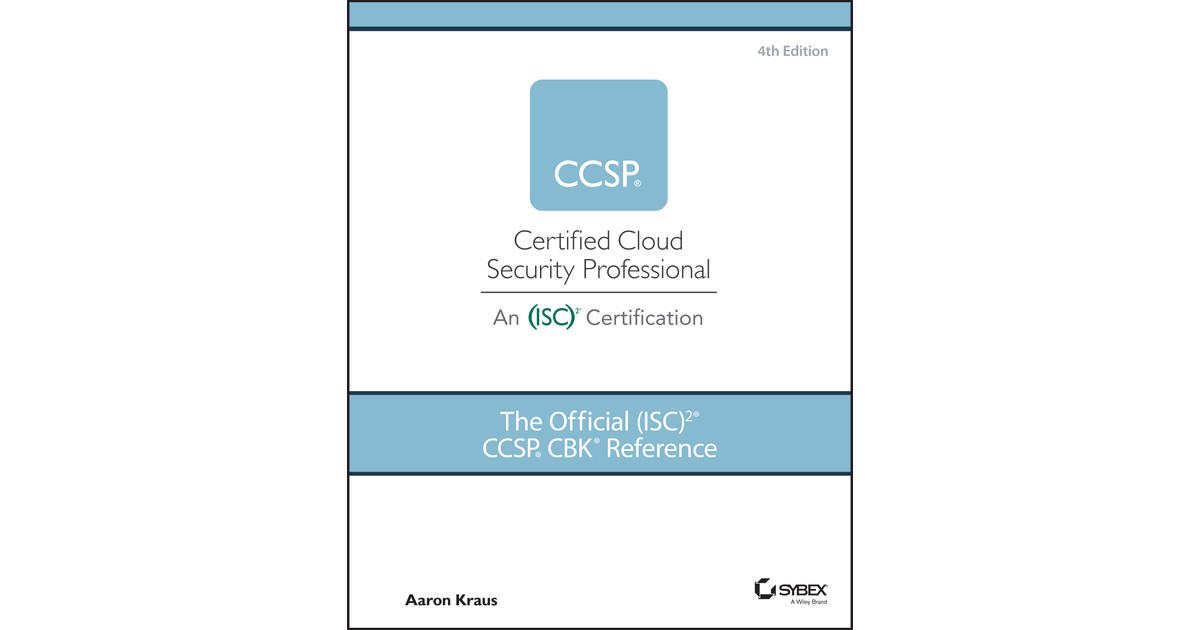 The Official (ISC)2 CCSP CBK Reference, 4th Edition [Book]