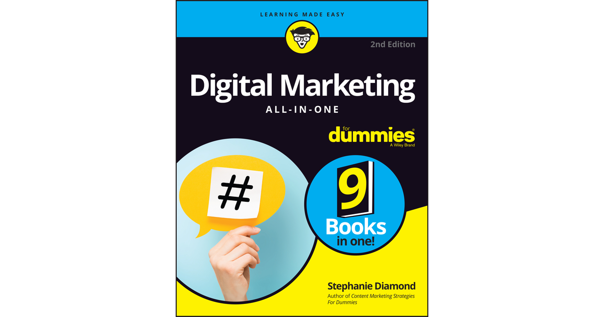 Digital Marketing AllInOne For Dummies, 2nd Edition [Book]