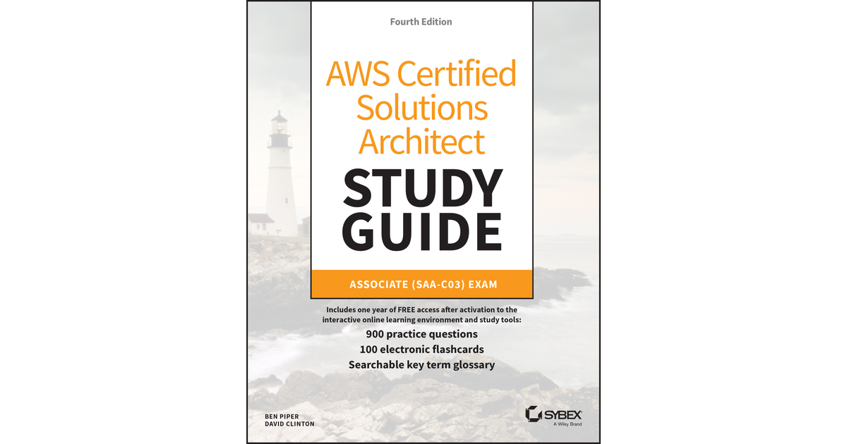 AWS Certified Solutions Architect Study Guide With 900 Practice Test ...