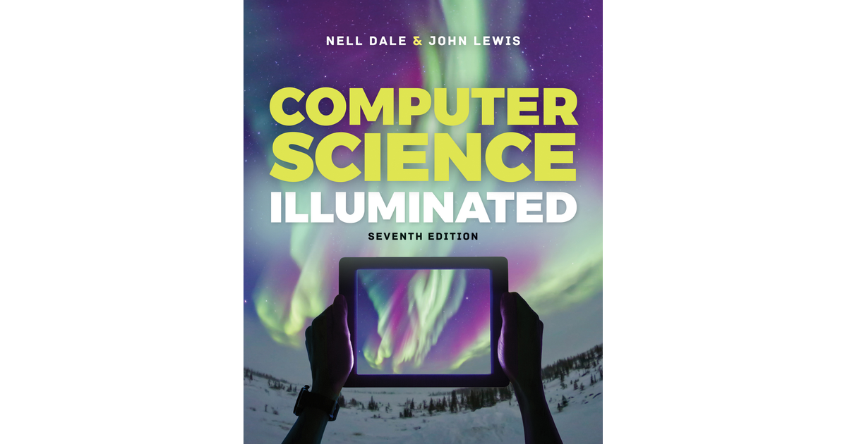 Computer Science Illuminated, 7th Edition [Book]