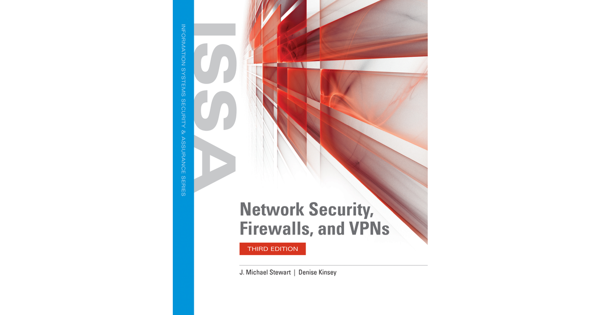 Network Security, Firewalls, and VPNs, 3rd Edition[Book]