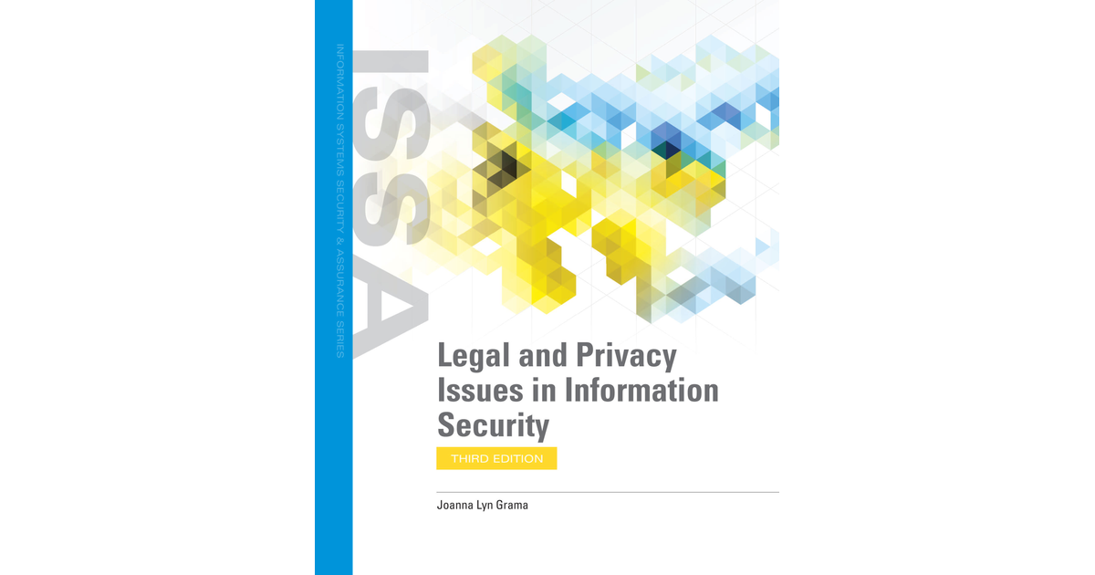 Legal and Privacy Issues in Information Security, 3rd Edition [Book]