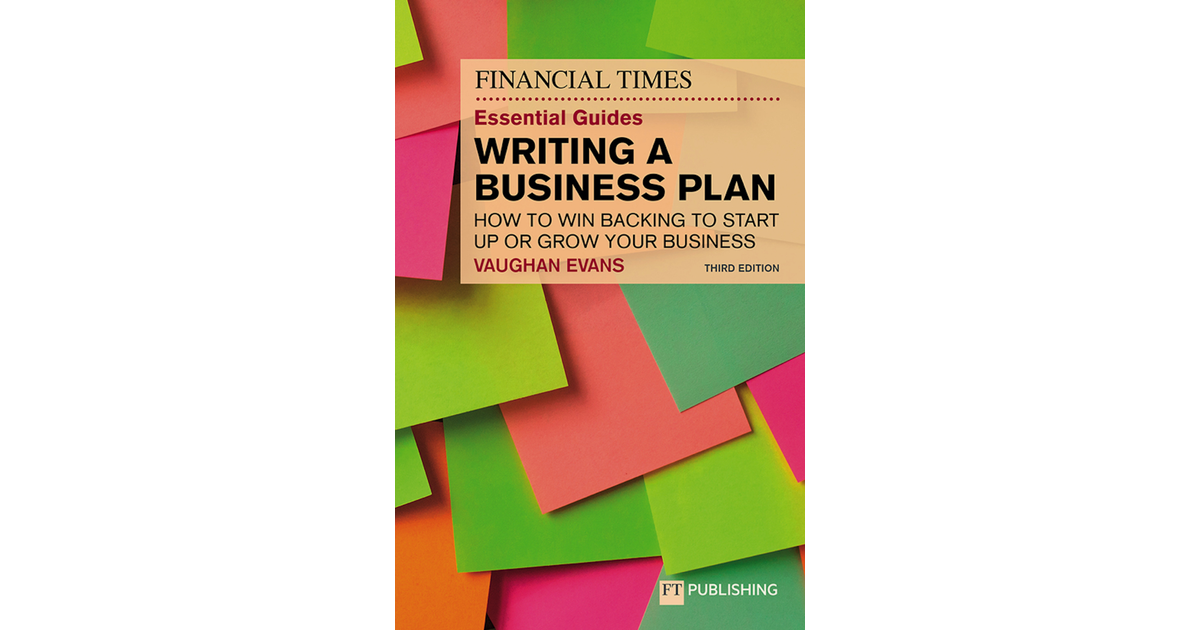 the financial times essential guide to writing a business plan