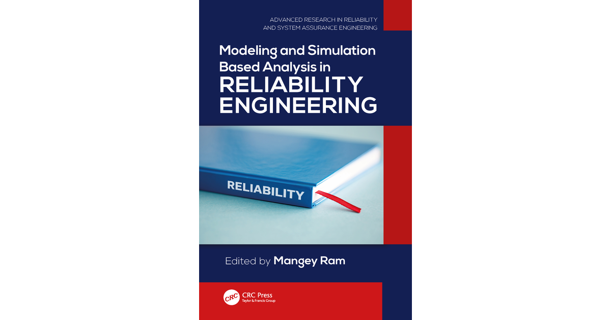 Modeling And Simulation Based Analysis In Reliability Engineering[Book]