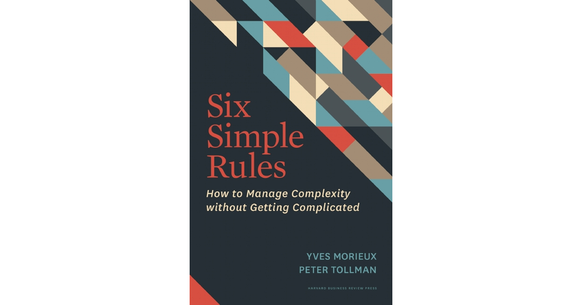 six-simple-rules-how-to-manage-complexity-without-getting-complicated