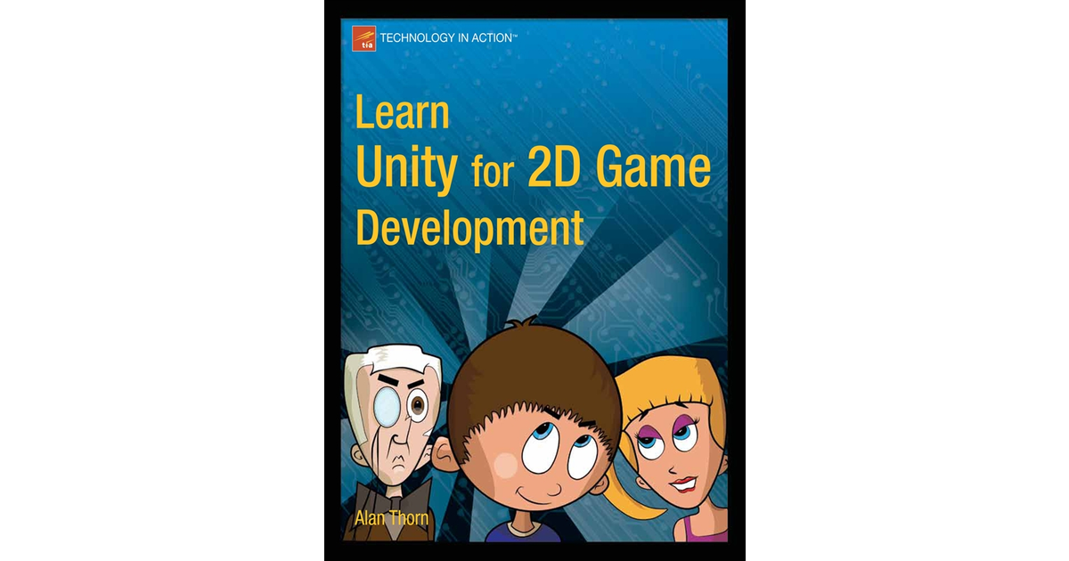 Learn Unity For 2D Game Development[Book]