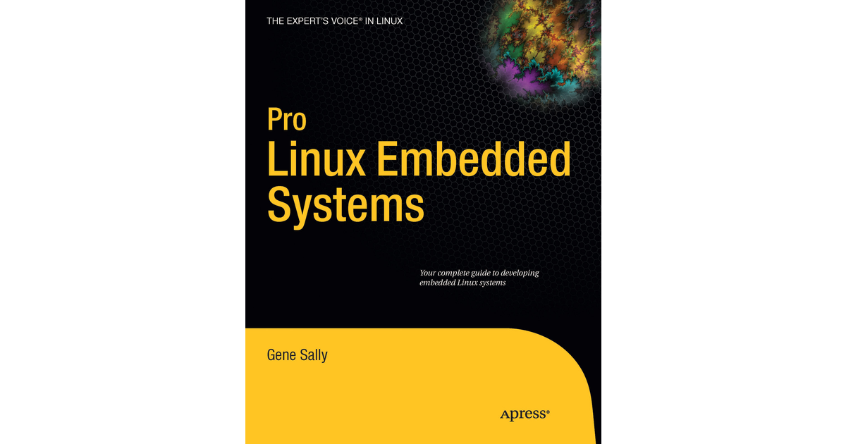 Pro Linux Embedded Systems[Book]