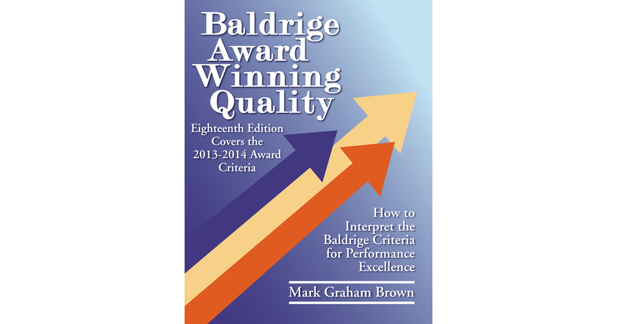 Baldrige Award Winning Quality, 18th Edition[Book]