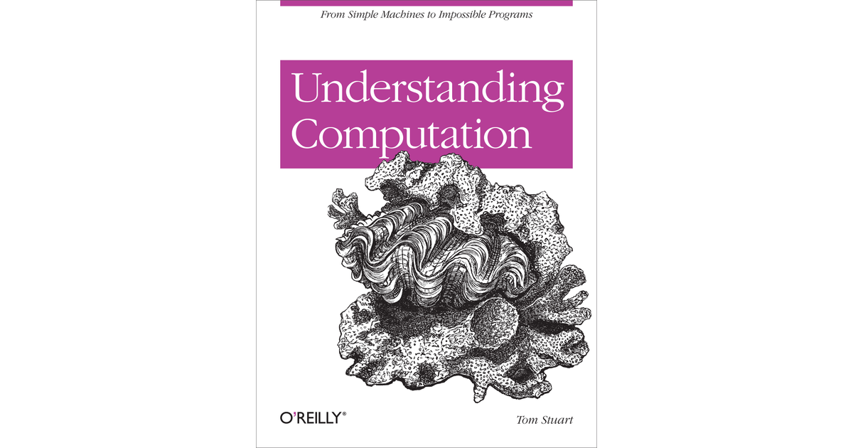 Understanding Computation[Book]