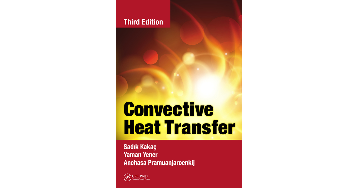 Convective Heat Transfer, Third Edition, 3rd Edition[Book]