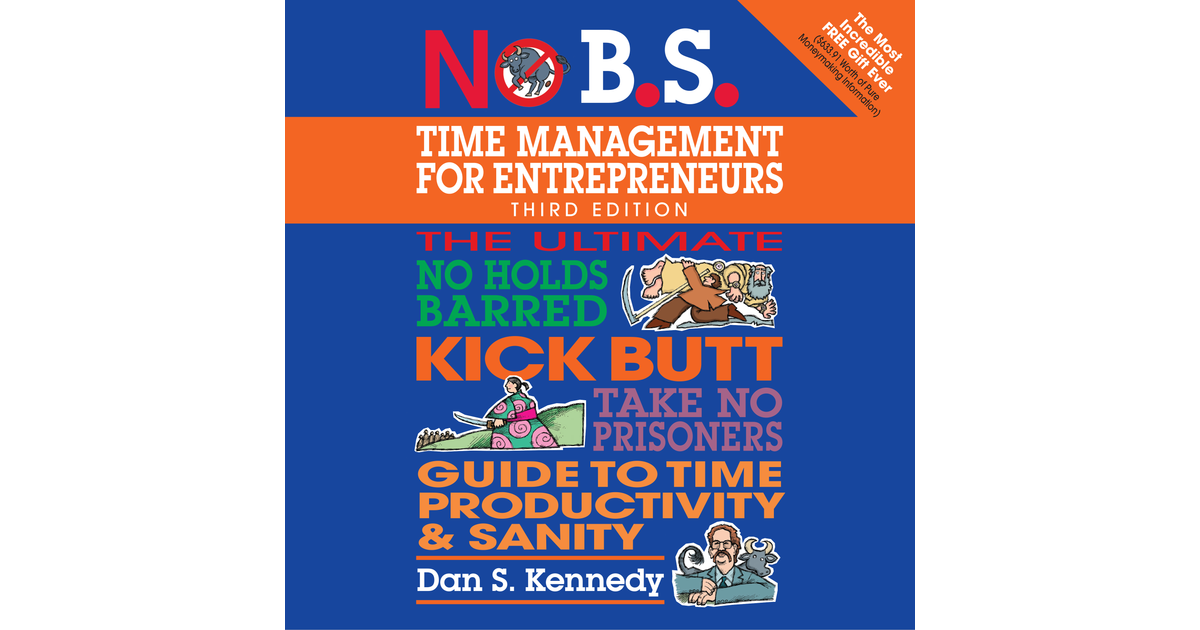 No B.S. Time Management For Entrepreneurs[Video]