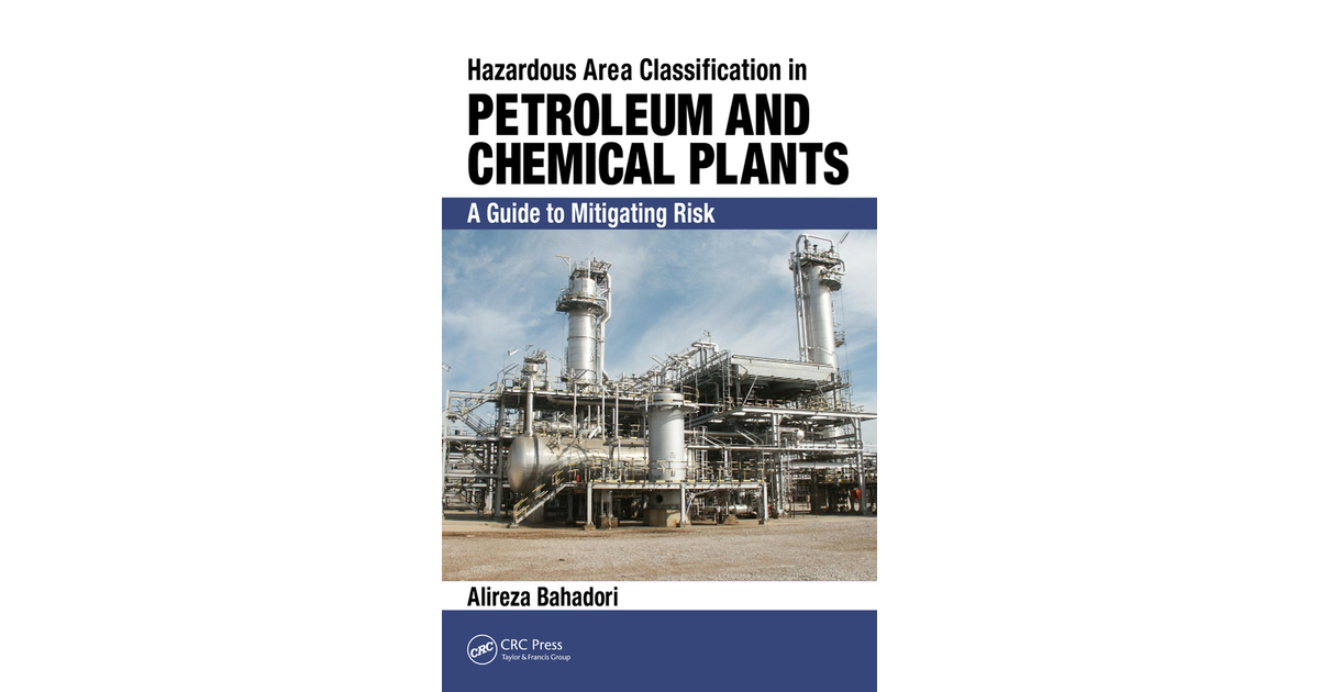 Hazardous Area Classification in Petroleum and Chemical Plants [Book]