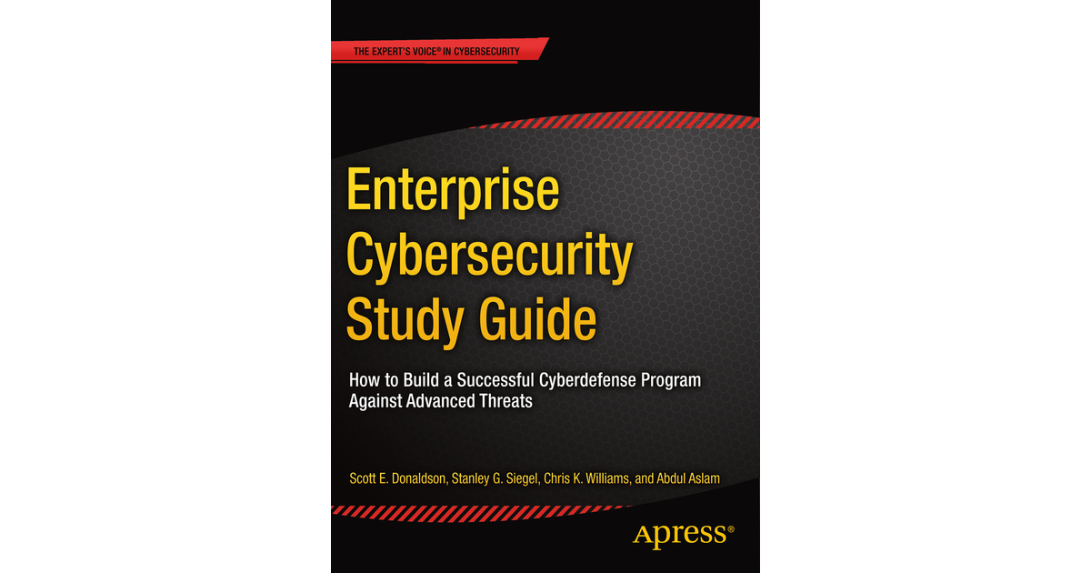 Enterprise Cybersecurity Study Guide: How to Build a Successful ...