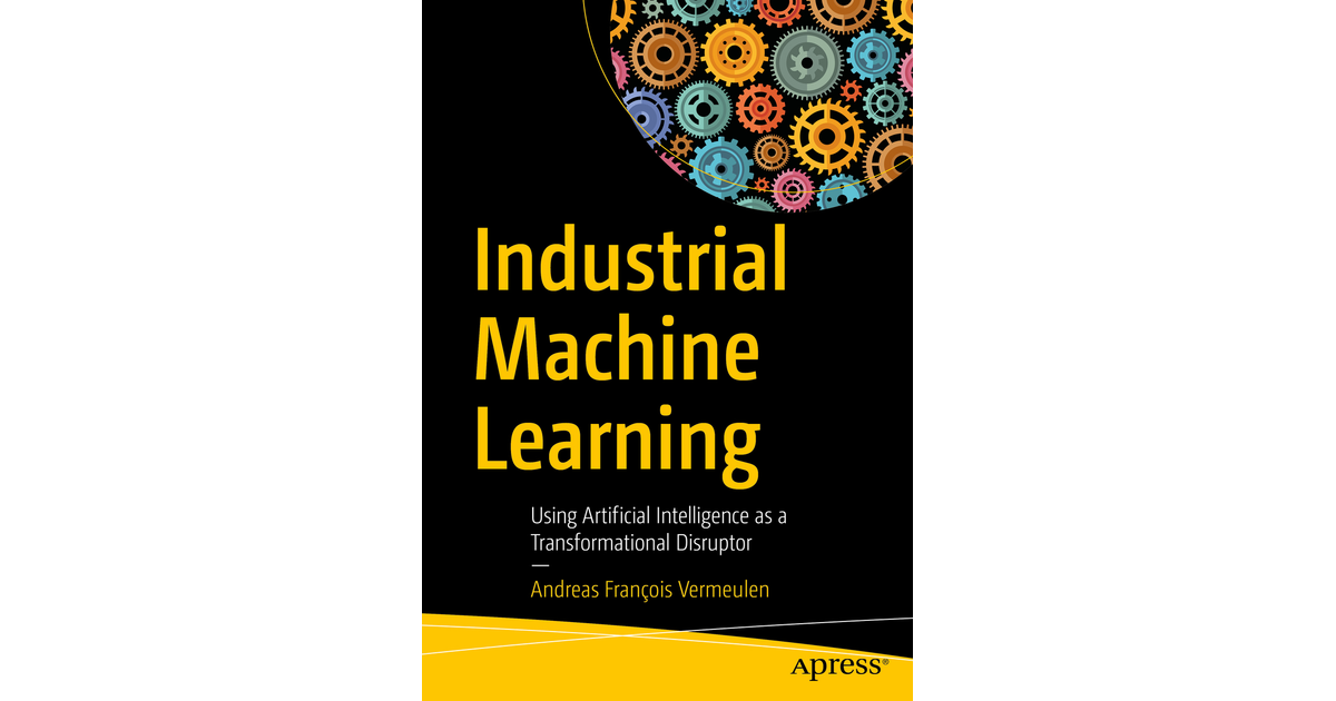 Industrial Machine Learning Using Artificial Intelligence as a