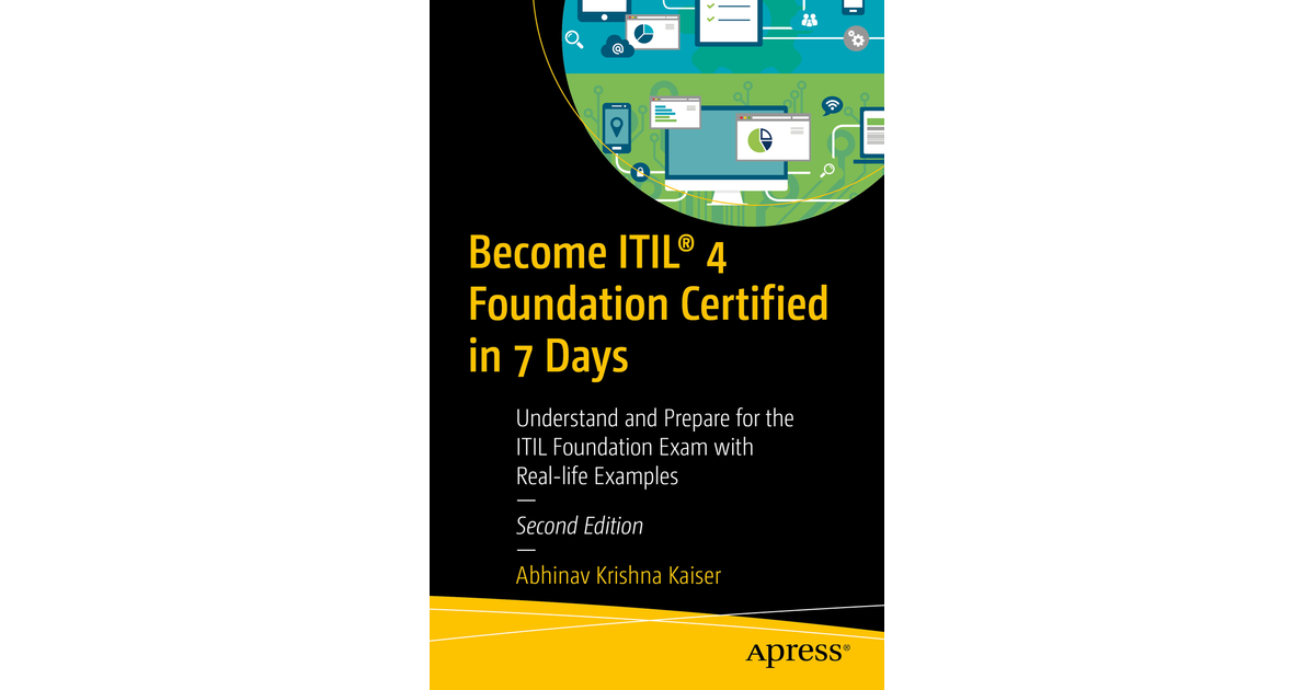 Become ITIL® 4 Foundation Certified In 7 Days: Understand And Prepare ...