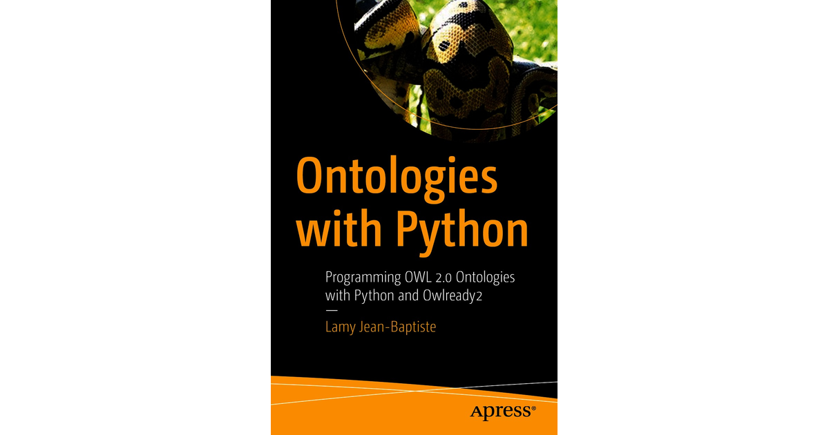 Ontologies With Python: Programming OWL 2.0 Ontologies With Python And ...