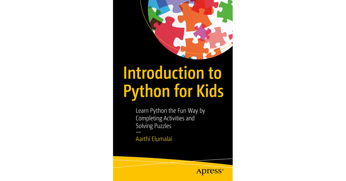 Introduction To Python For Kids: Learn Python The Fun Way By Completing ...