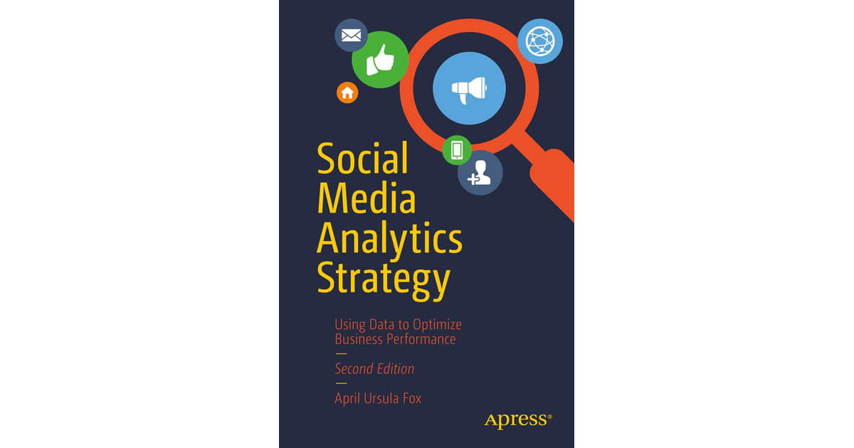 Social Media Analytics Strategy: Using Data To Optimize Business ...