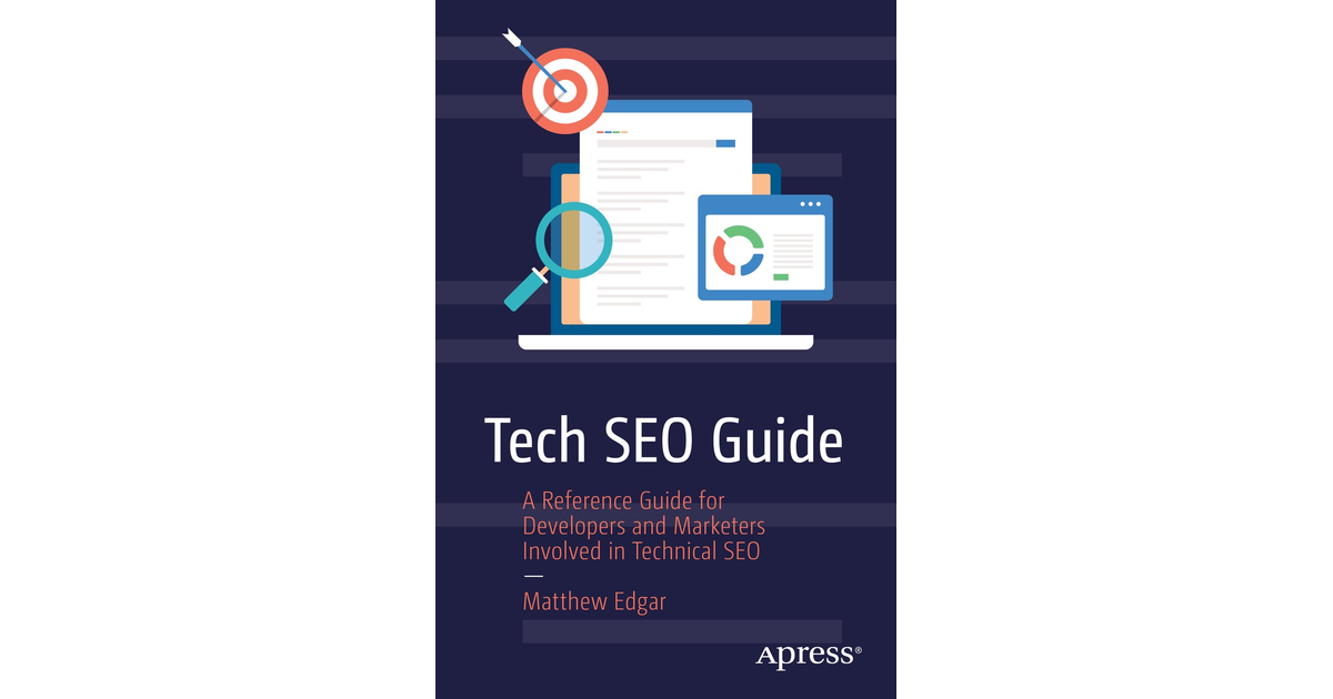 Tech SEO Guide A Reference Guide for Developers and Marketers Involved