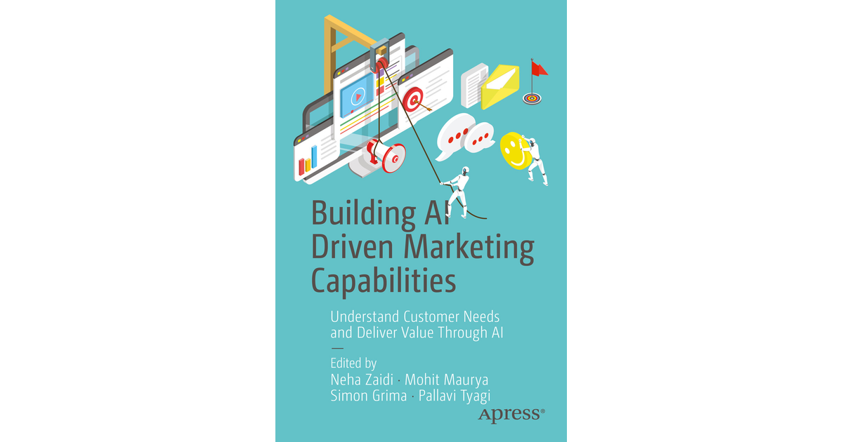 Building Ai Driven Marketing Capabilities Understand Customer Needs And Deliver Value Through