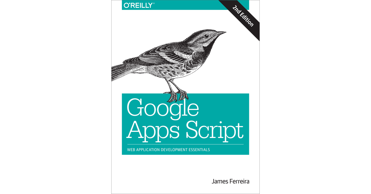 Google Apps Script, 2nd Edition[Book]