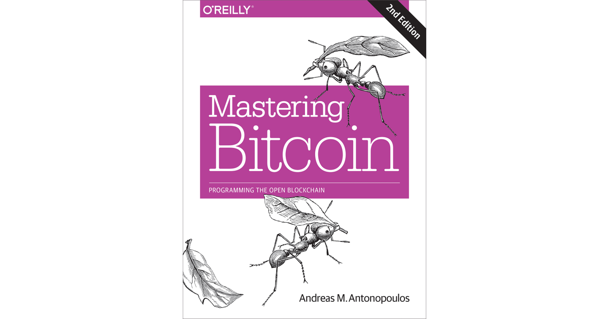 Mastering Bitcoin, 2nd Edition [Book]