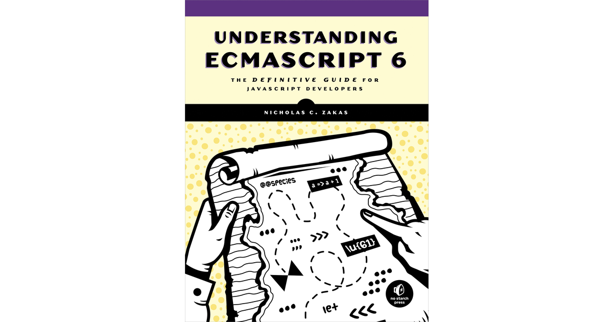 Understanding ECMAScript 6[Book]