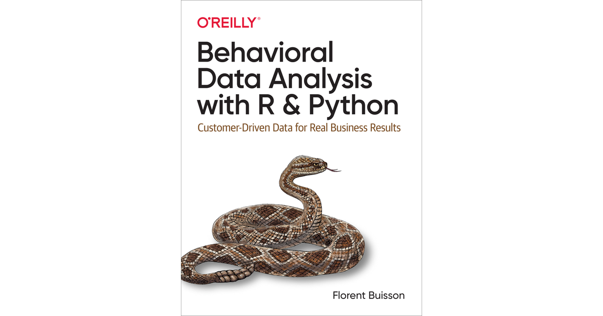 Behavioral Data Analysis With R And Python[Book]