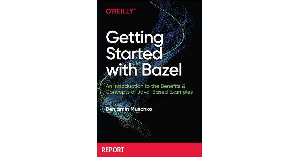 Getting Started With Bazel[Book]