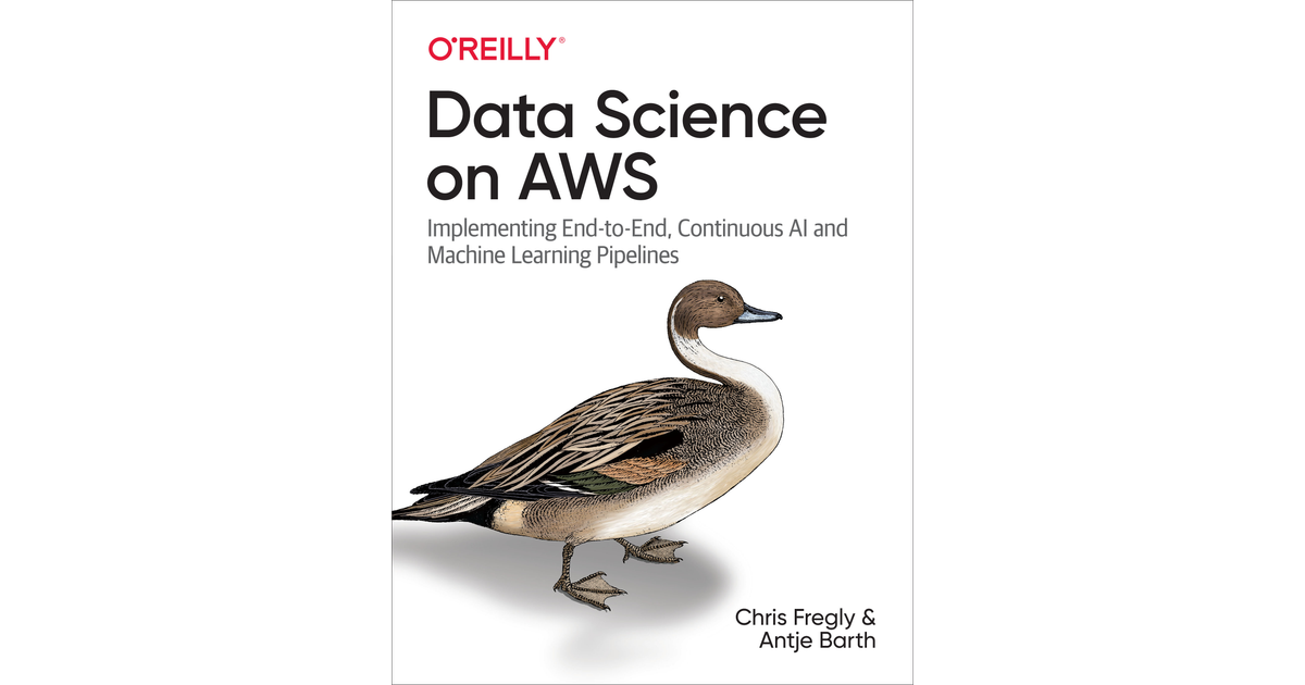 Data Science on AWS [Book]