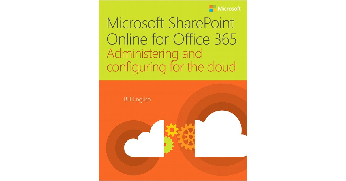 Microsoft SharePoint Online For Office 365: Administering And ...