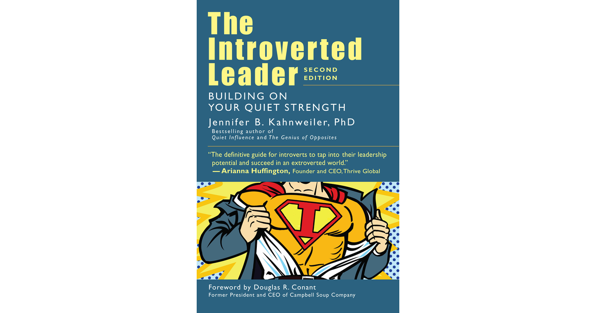 The Introverted Leader, 2nd Edition [Book]